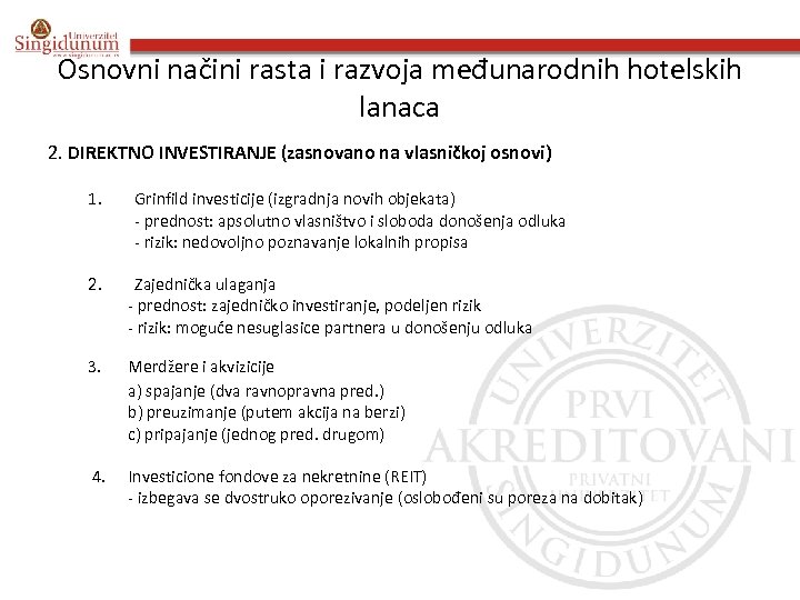 Osnovni načini rasta i razvoja međunarodnih hotelskih lanaca 2. DIREKTNO INVESTIRANJE (zasnovano na vlasničkoj