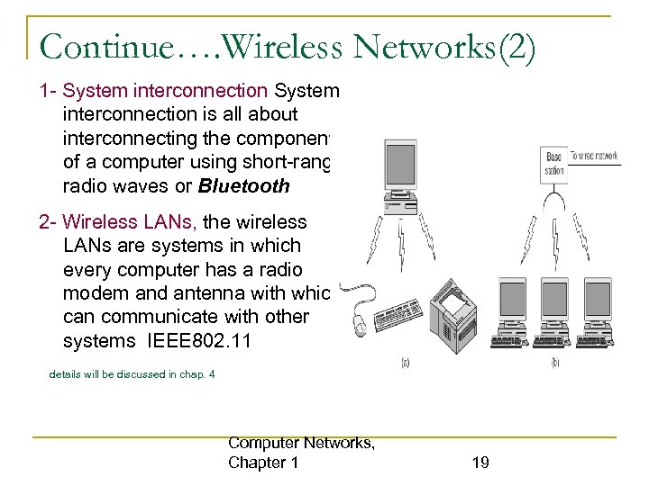Continue…. Wireless Networks(2) 1 - System interconnection is all about interconnecting the components of
