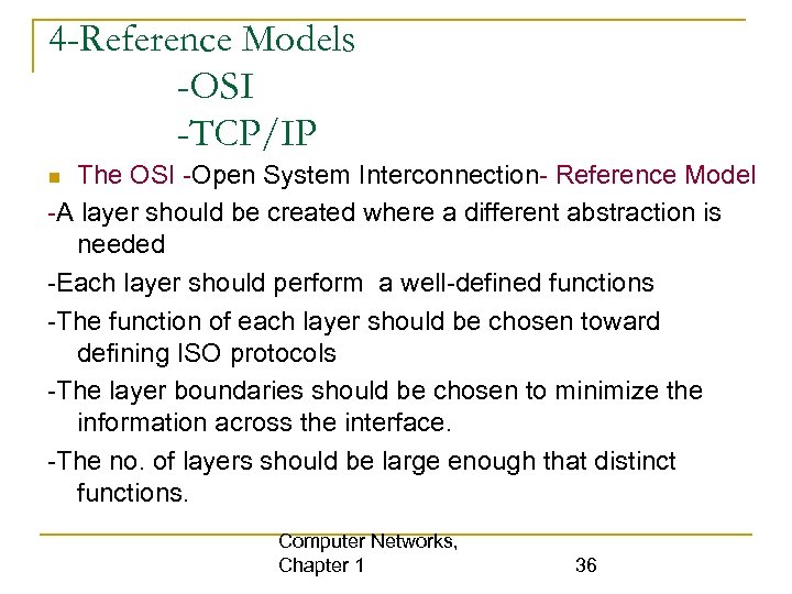4 -Reference Models -OSI -TCP/IP The OSI -Open System Interconnection- Reference Model -A layer