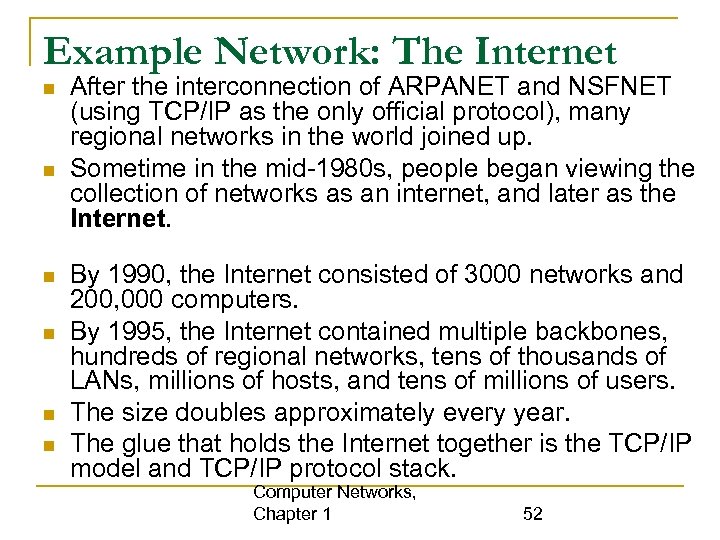 Example Network: The Internet After the interconnection of ARPANET and NSFNET (using TCP/IP as