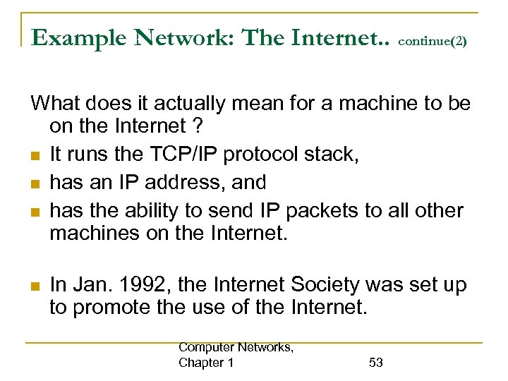 Example Network: The Internet. . continue(2) What does it actually mean for a machine