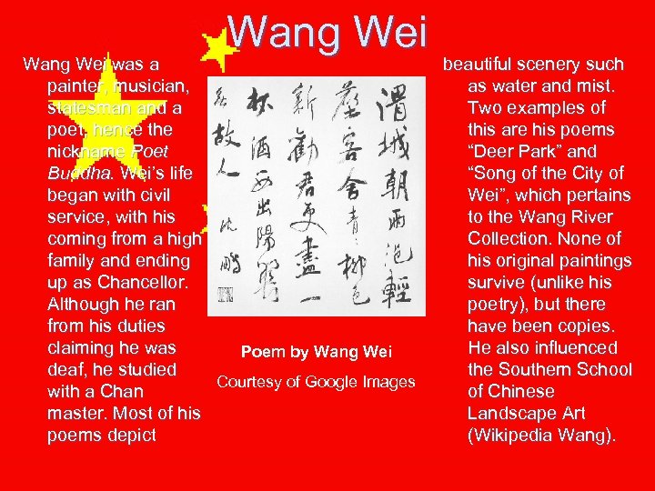 Wang Wei was a painter, musician, statesman and a poet, hence the nickname Poet