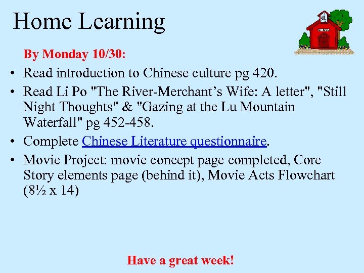 Home Learning By Monday 10/30: • Read introduction to Chinese culture pg 420. •