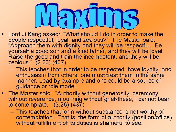  • Lord Ji Kang asked: “What should I do in order to make