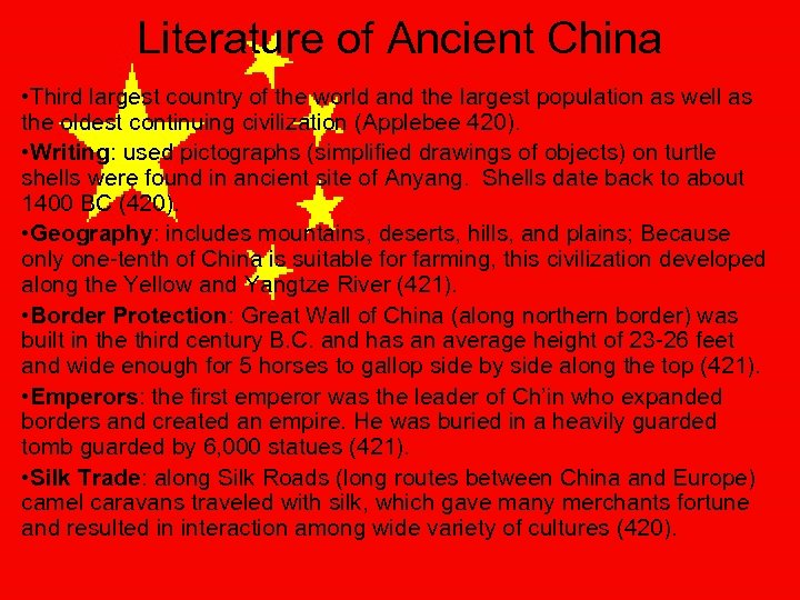Literature of Ancient China • Third largest country of the world and the largest