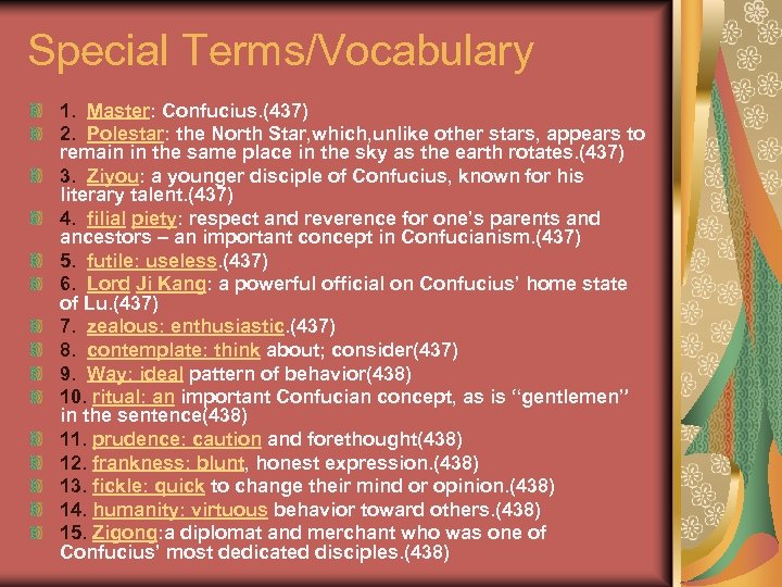 Special Terms/Vocabulary 1. Master: Confucius. (437) 2. Polestar: the North Star, which, unlike other