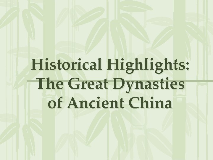 Historical Highlights: The Great Dynasties of Ancient China 