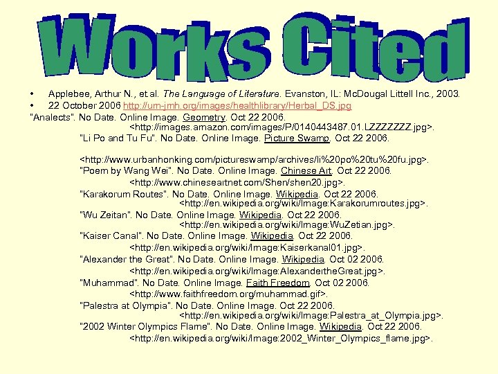  • Applebee, Arthur N. , et. al. The Language of Literature. Evanston, IL: