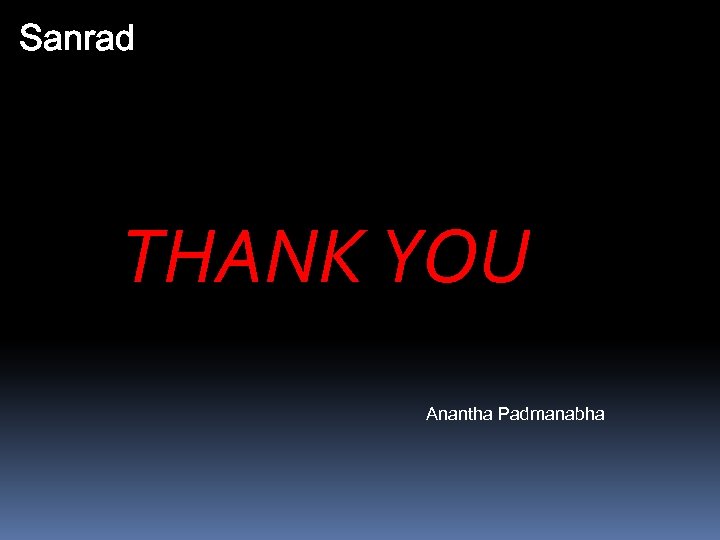Sanrad THANK YOU Anantha Padmanabha 