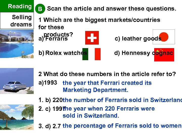 Reading B Scan the article and answer these questions. Selling 1 Which are the