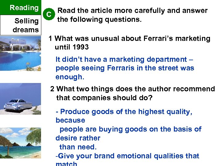 Reading Selling dreams C Read the article more carefully and answer the following questions.