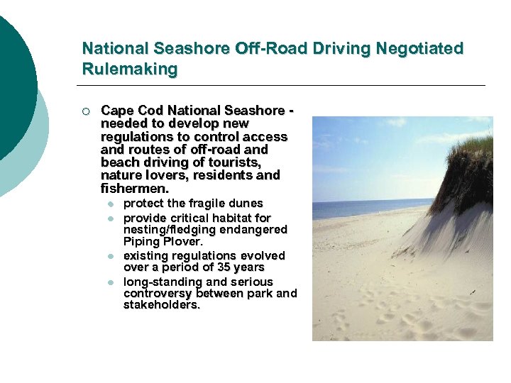 National Seashore Off-Road Driving Negotiated Rulemaking ¡ Cape Cod National Seashore needed to develop