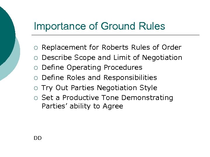 Importance of Ground Rules ¡ ¡ ¡ Replacement for Roberts Rules of Order Describe