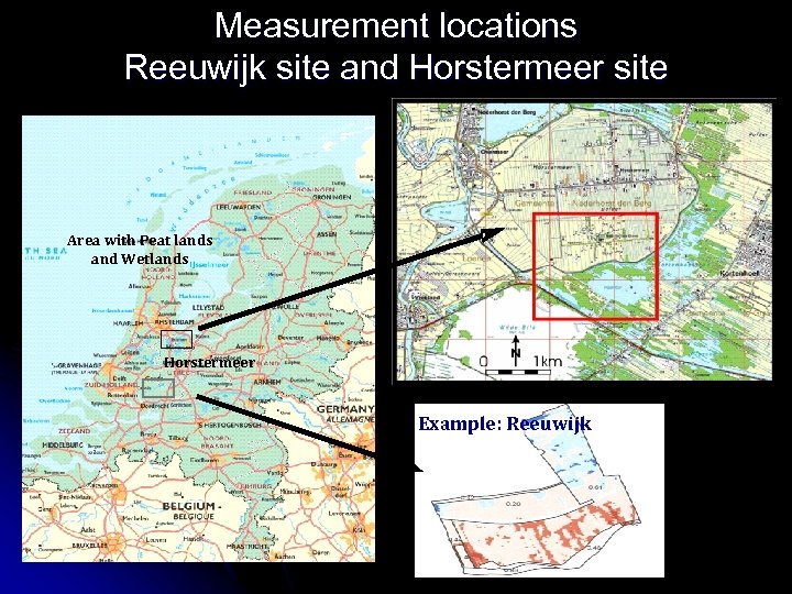 Measurement locations Reeuwijk site and Horstermeer site Area with Peat lands and Wetlands Horstermeer