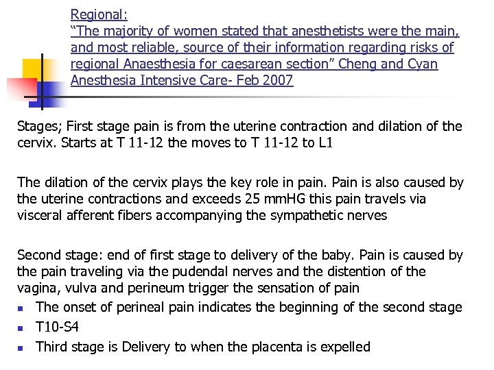 Regional: “The majority of women stated that anesthetists were the main, and most reliable,