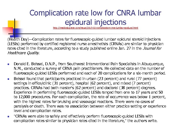 Complication rate low for CNRA lumbar epidural injections http: //medicalxpress. com/news/2015 -02 -complication-cnra-lumbar-epidural. html