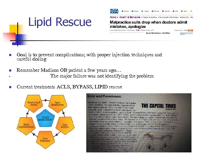 Lipid Rescue n Goal is to prevent complications; with proper injection techniques and careful