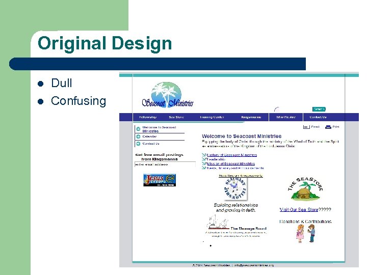 Original Design l l Dull Confusing 