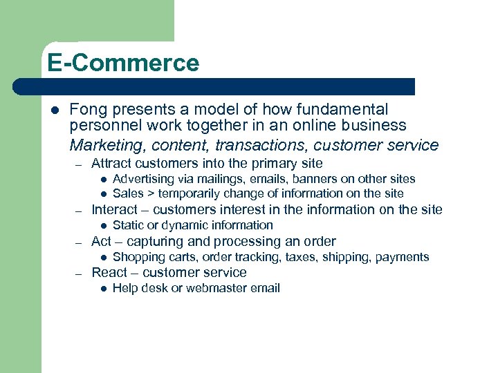E-Commerce l Fong presents a model of how fundamental personnel work together in an