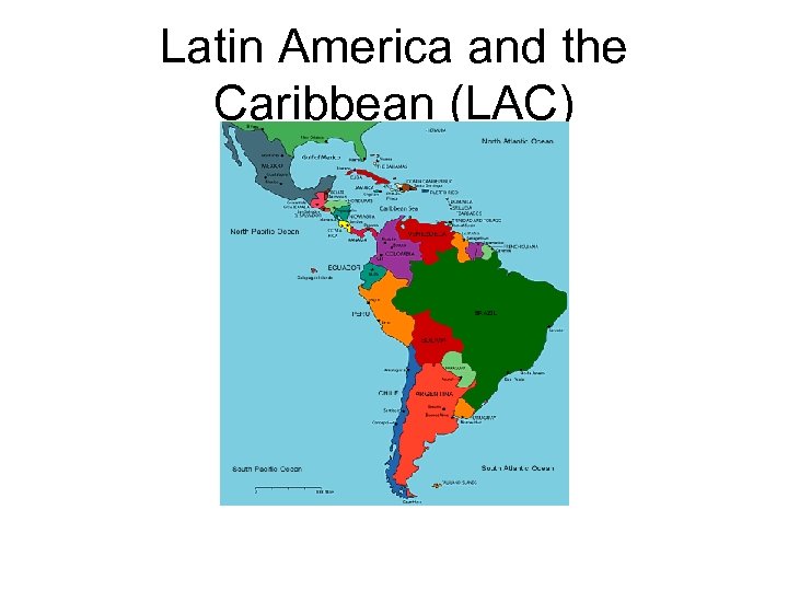 Latin America and the Caribbean (LAC) 