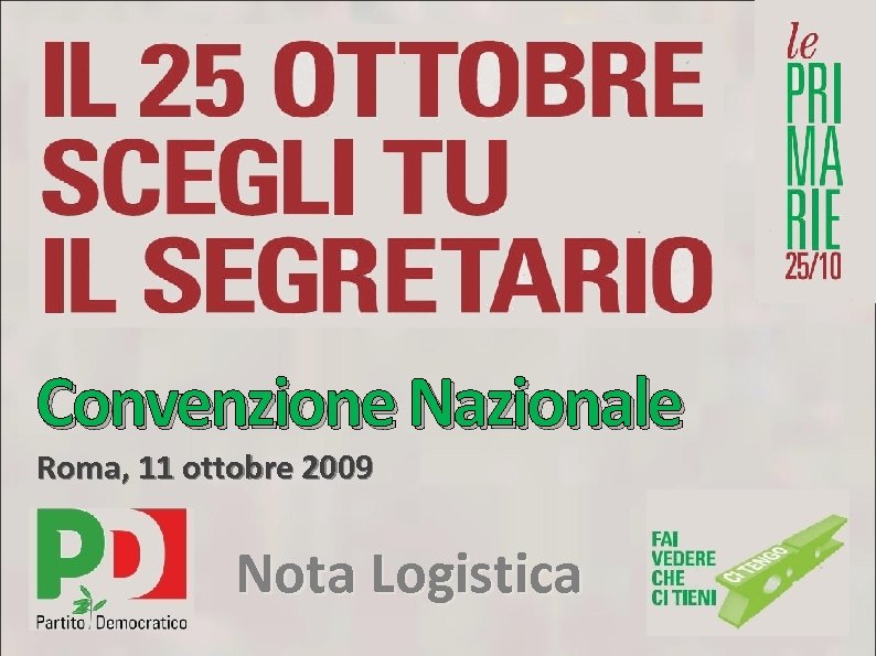 Convenzione Nazionale Roma, 11 ottobre 2009 Nota Logistica 
