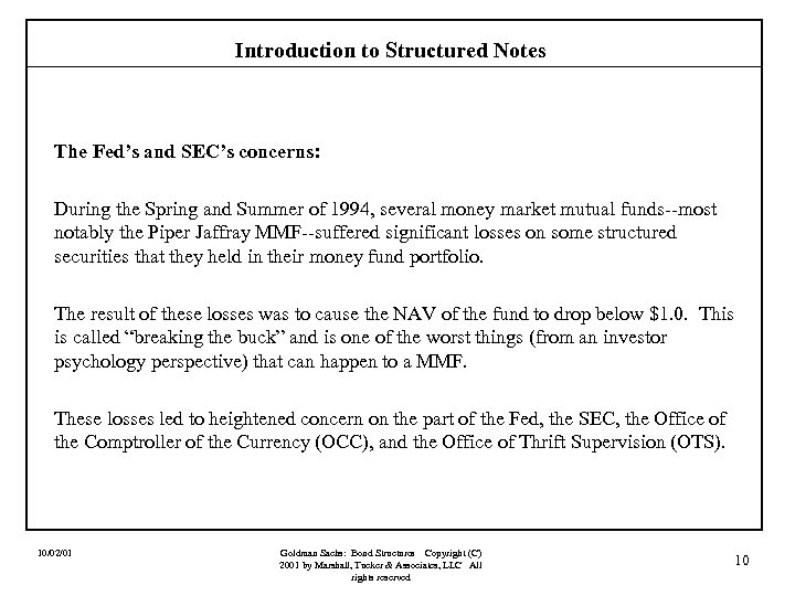 Introduction to Structured Notes The Fed’s and SEC’s concerns: During the Spring and Summer