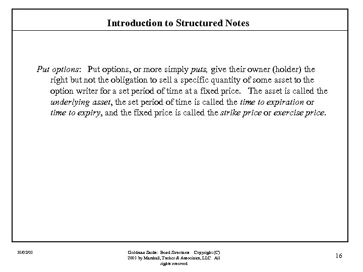 Introduction to Structured Notes Put options: Put options, or more simply puts, give their