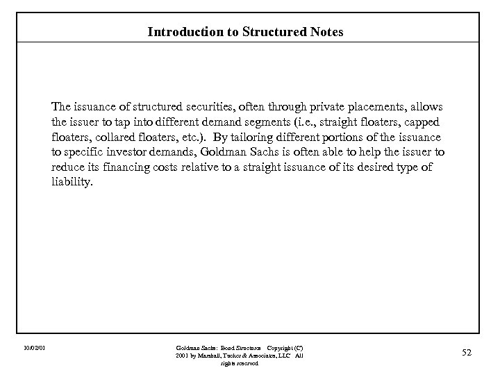 Introduction to Structured Notes The issuance of structured securities, often through private placements, allows