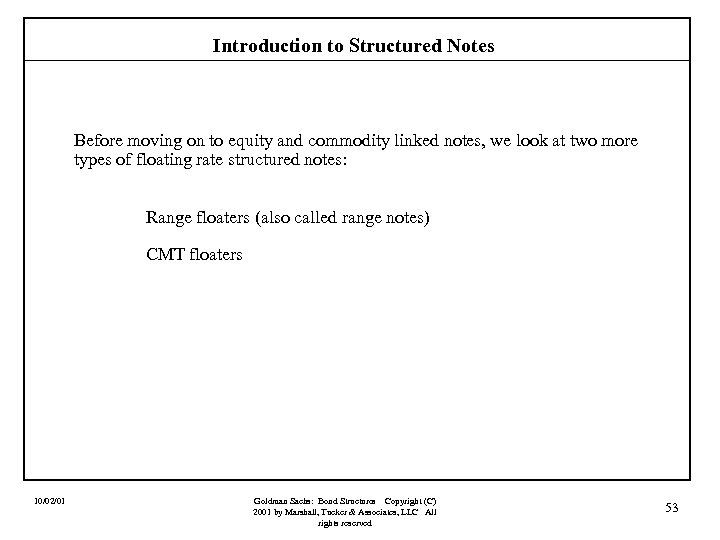 Introduction to Structured Notes Before moving on to equity and commodity linked notes, we