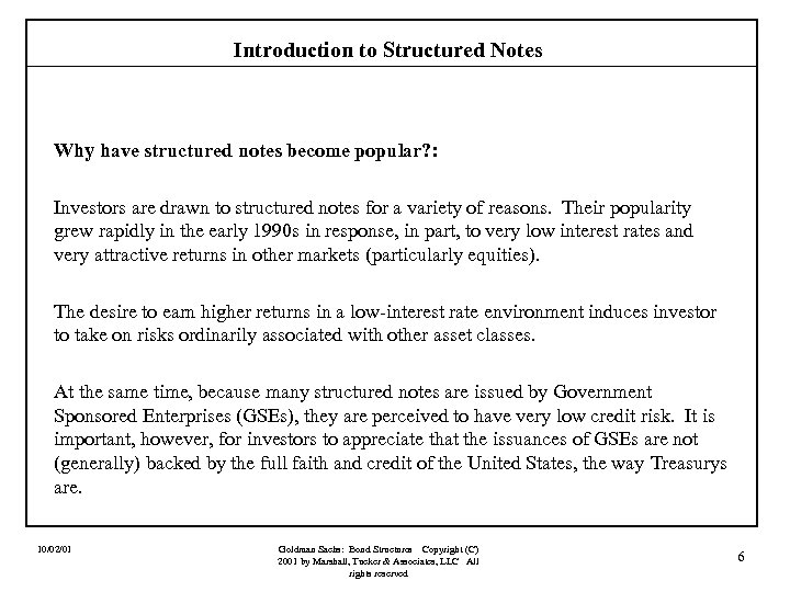 Introduction to Structured Notes Why have structured notes become popular? : Investors are drawn