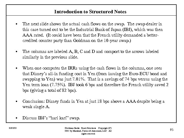 Introduction to Structured Notes • The next slide shows the actual cash flows on