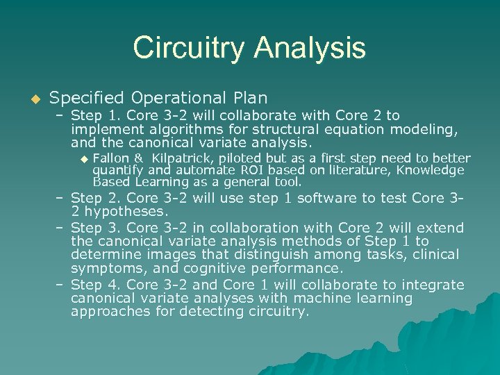 Circuitry Analysis u Specified Operational Plan – Step 1. Core 3 -2 will collaborate