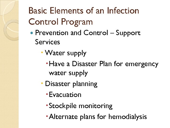 Basic Elements of an Infection Control Program Prevention and Control – Support Services Water