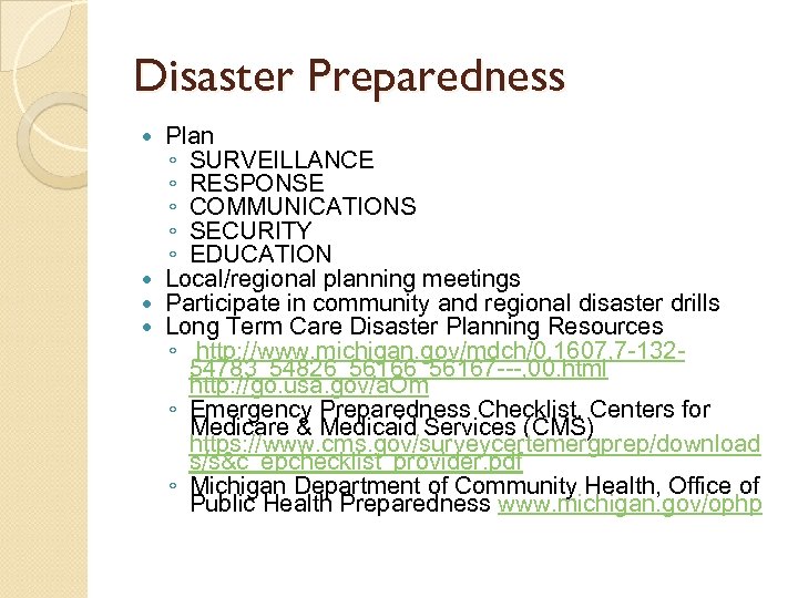 Disaster Preparedness Plan ◦ SURVEILLANCE ◦ RESPONSE ◦ COMMUNICATIONS ◦ SECURITY ◦ EDUCATION Local/regional