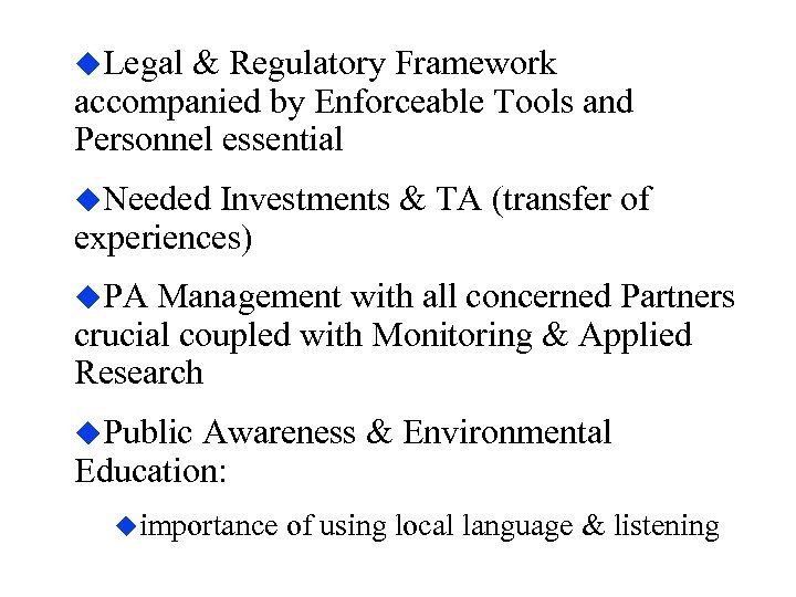 u. Legal & Regulatory Framework accompanied by Enforceable Tools and Personnel essential u. Needed