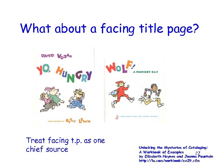 What about a facing title page? Treat facing t. p. as one chief source