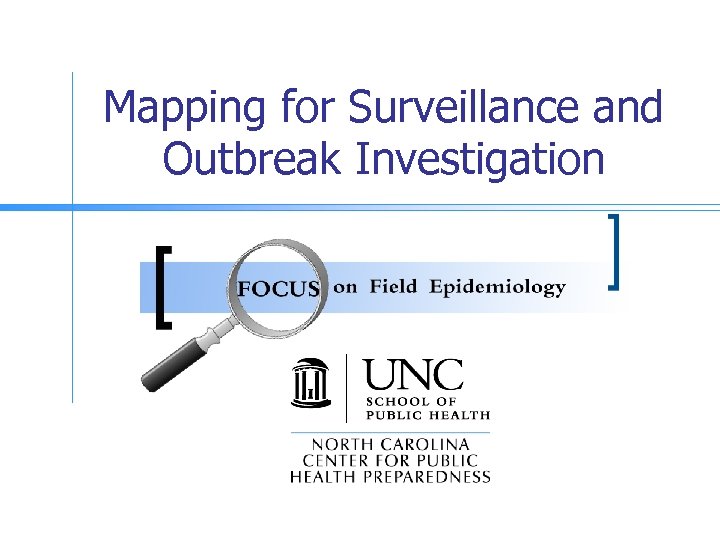 Mapping for Surveillance and Outbreak Investigation 