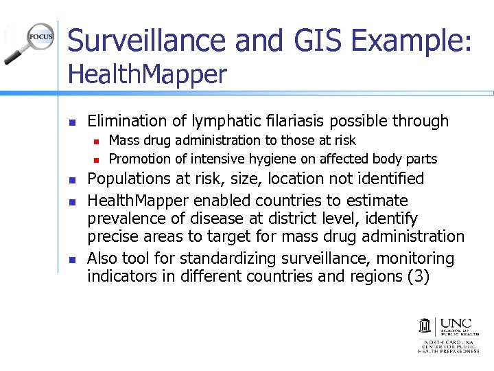 Surveillance and GIS Example: Health. Mapper n Elimination of lymphatic filariasis possible through n