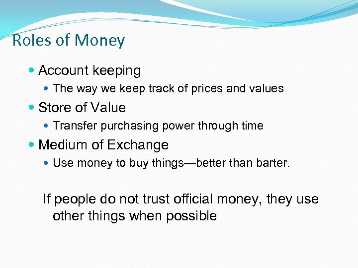 Roles of Money Account keeping The way we keep track of prices and values