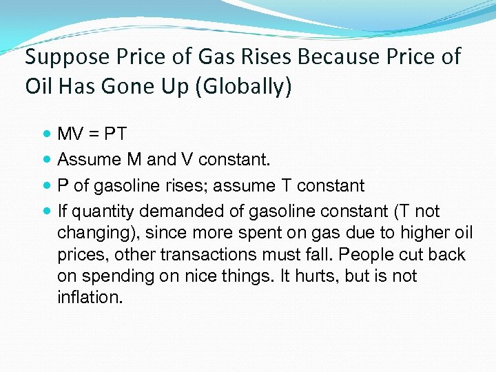 Suppose Price of Gas Rises Because Price of Oil Has Gone Up (Globally) MV