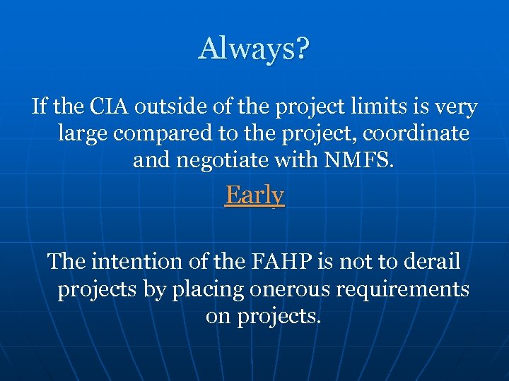 Always? If the CIA outside of the project limits is very large compared to