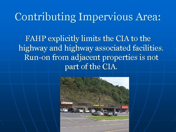Contributing Impervious Area: FAHP explicitly limits the CIA to the highway and highway associated