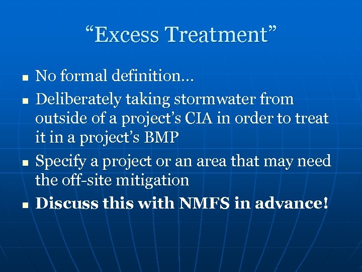 “Excess Treatment” n n No formal definition… Deliberately taking stormwater from outside of a