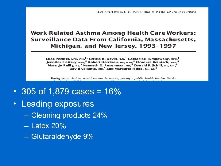  • 305 of 1, 879 cases = 16% • Leading exposures – Cleaning