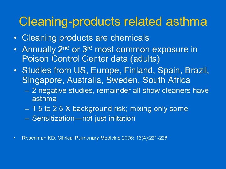 Cleaning-products related asthma • Cleaning products are chemicals • Annually 2 nd or 3