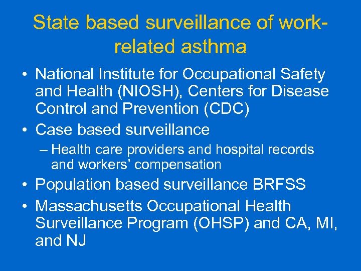 State based surveillance of workrelated asthma • National Institute for Occupational Safety and Health