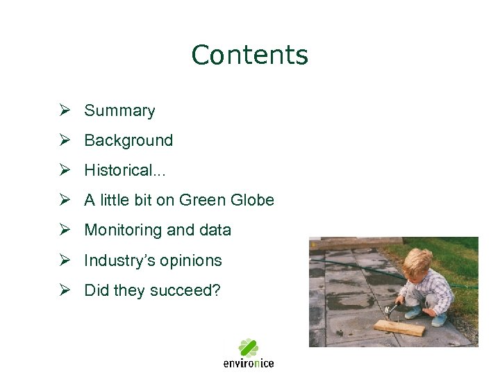 Contents Ø Summary Ø Background Ø Historical. . . Ø A little bit on