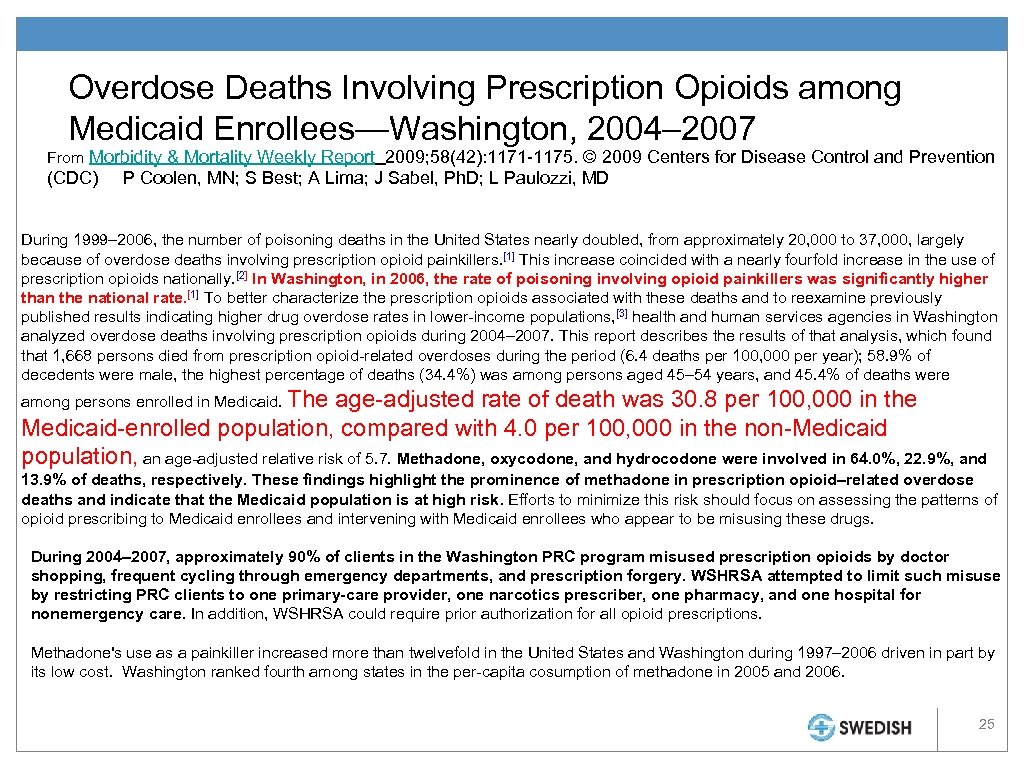 Overdose Deaths Involving Prescription Opioids among Medicaid Enrollees—Washington, 2004– 2007 From Morbidity & Mortality