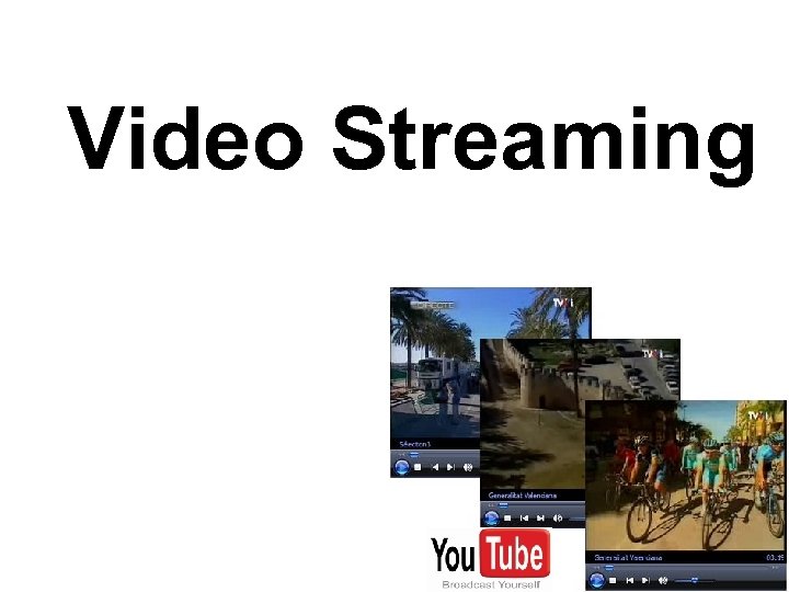Video Streaming 