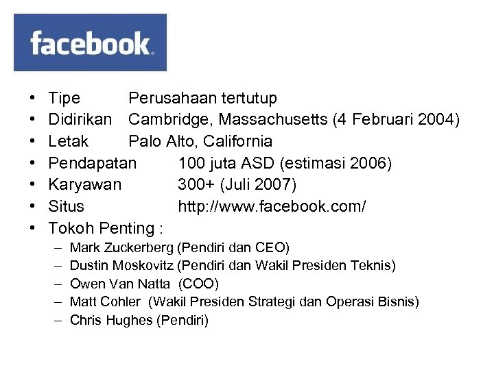  • • Tipe Perusahaan tertutup Didirikan Cambridge, Massachusetts (4 Februari 2004) Letak Palo